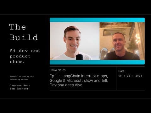 Ep 01 - LangChain updates, Google & Microsoft releases and the Daytona live demo.